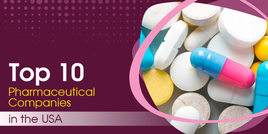 Top 10 Pharmaceutical Companies in USA in 2024 pharmaceutical companies in USA