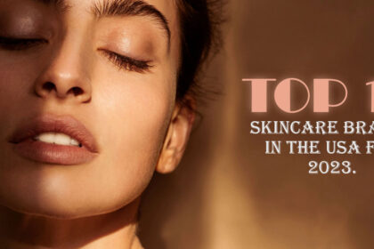 Top 10 Skincare Brands in USA