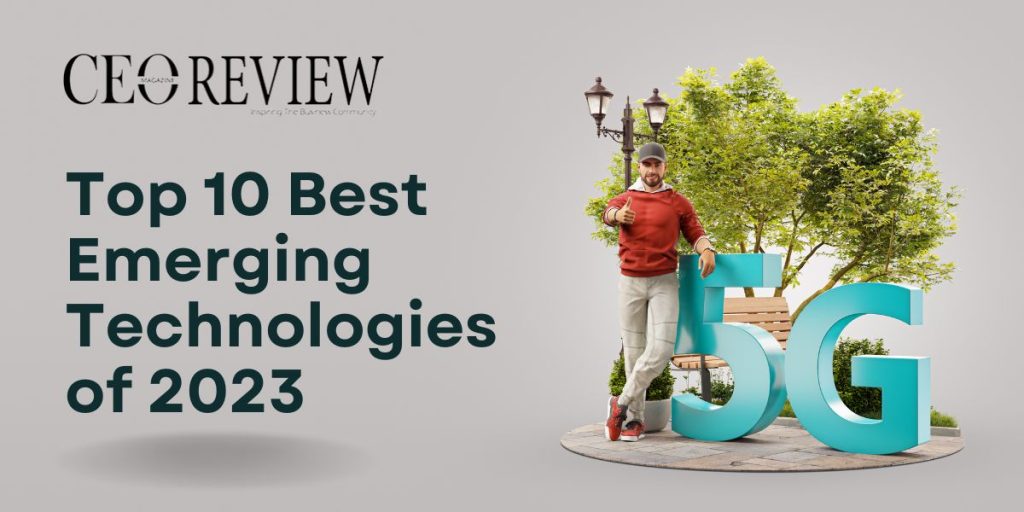 Top 10 Emerging Technologies 2024 Top 10 Best Emerging Technologies of 2023