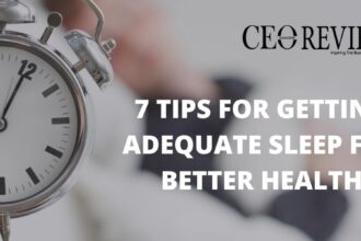7 Tips for Getting Adequate Sleep for Better Health