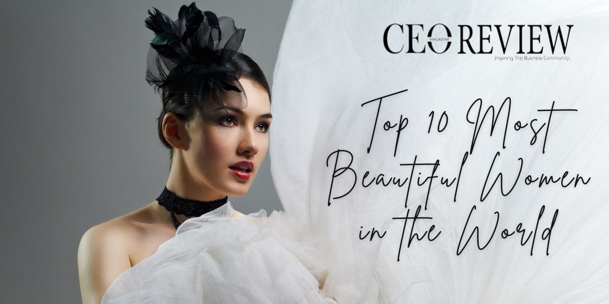 Most Beautiful Women in the World
