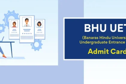 BHU UET Admit Card 2023