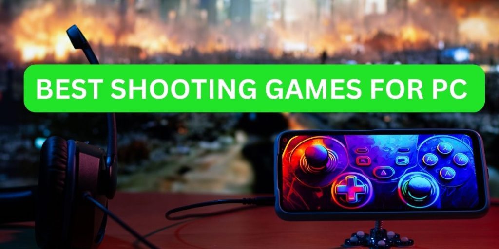 Best Shooting Games for PC in 2024 Best Shooting Games for PC