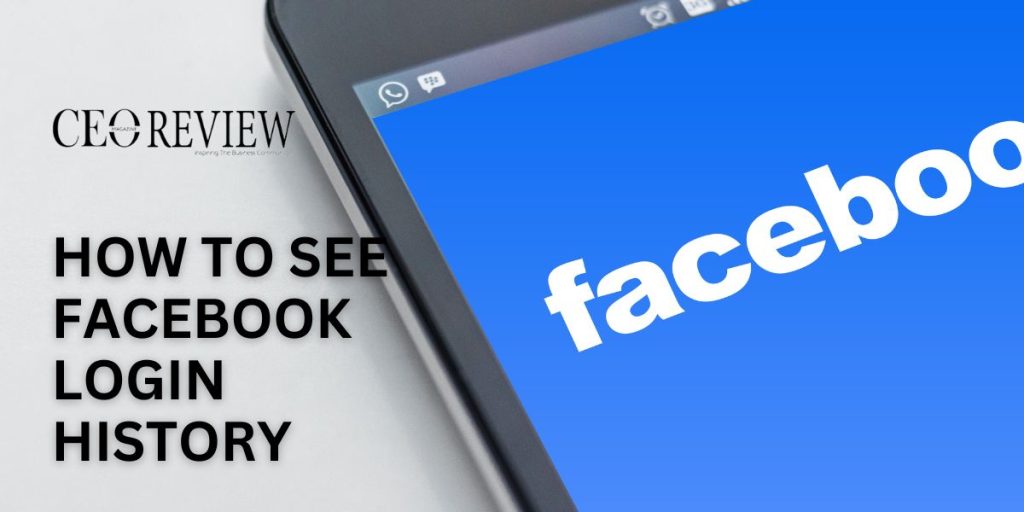 How to See Facebook Login History