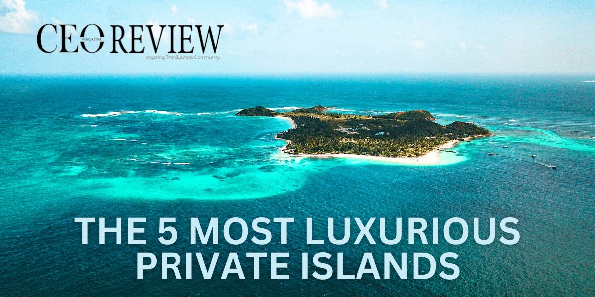 Most Luxurious Private Islands
