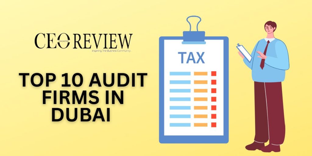 Top 10 Audit Firms in Dubai 2024 Top 10 Audit Firms in Dubai