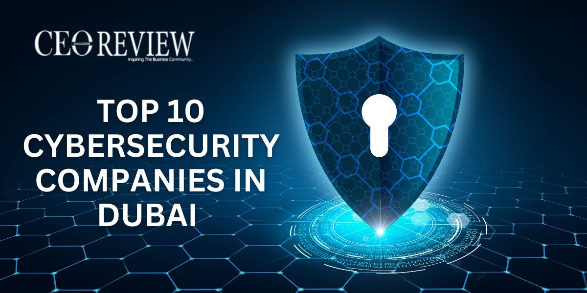Top 10 Cybersecurity Companies in Dubai