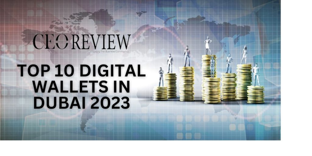 Top 10 Digital Wallets in Dubai 2024 Top 10 Digital Wallets in Dubai 2023