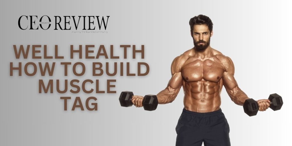 Well Health How to Build Muscle Tag