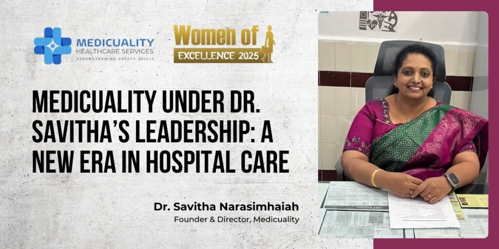 Medicuality Under Dr. Savitha’s Leadership: A New Era in Hospital Care Dr. Savitha Narasimhaiah
