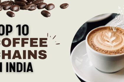 Top 10 Coffee Chains in India