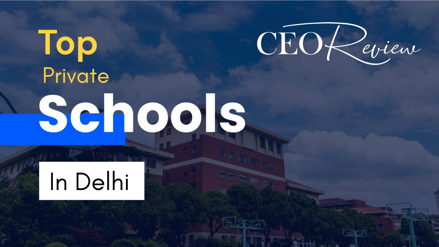 Top 10 Private Schools in Delhi