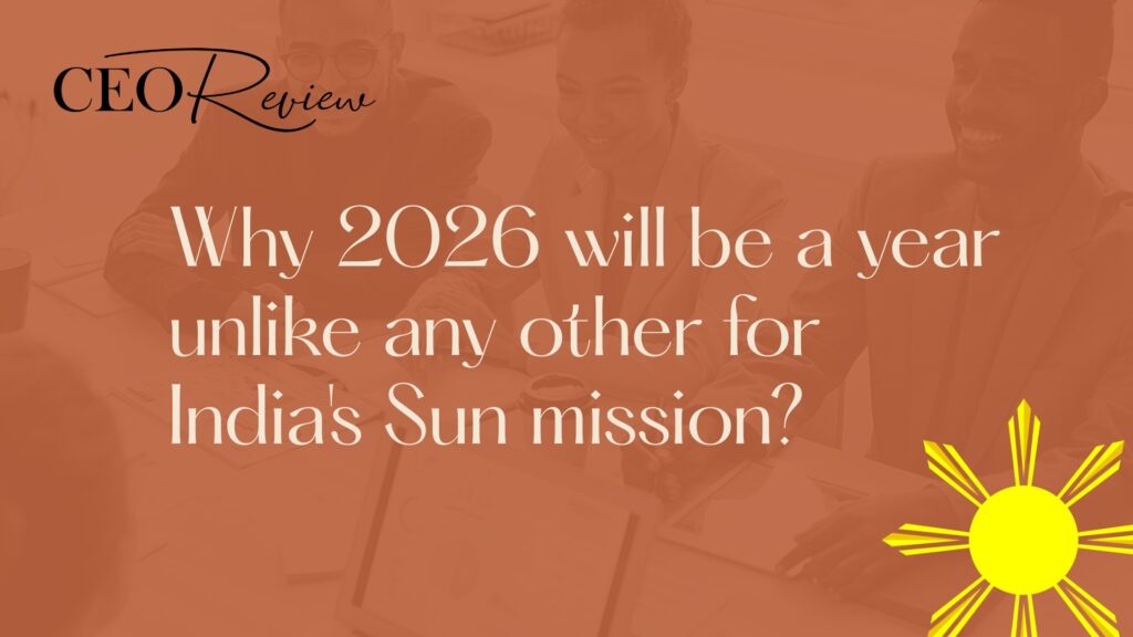 Why 2026 will be a year unlike any other for India's Sun mission