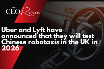 Uber and Lyft have announced that they will test Chinese robotaxis in the UK in 2026